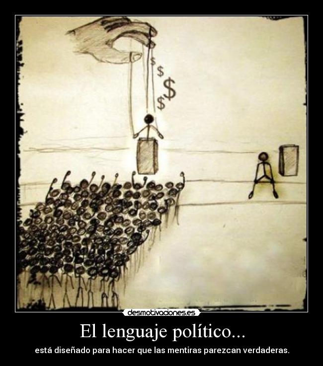 carteles lenguaje politico desmotivaciones