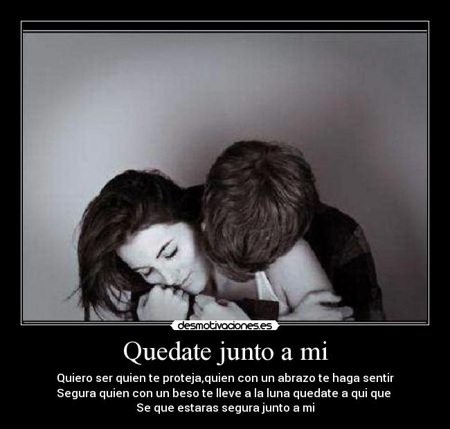 Quedate junto a mi -