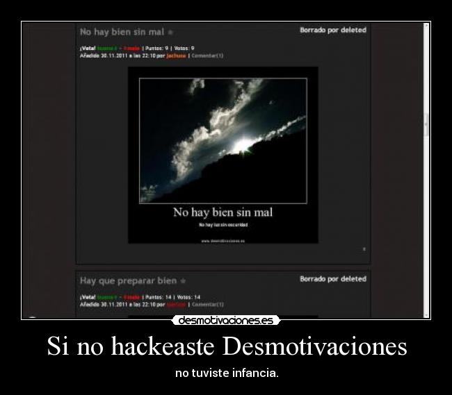 Si no hackeaste Desmotivaciones - no tuviste infancia.