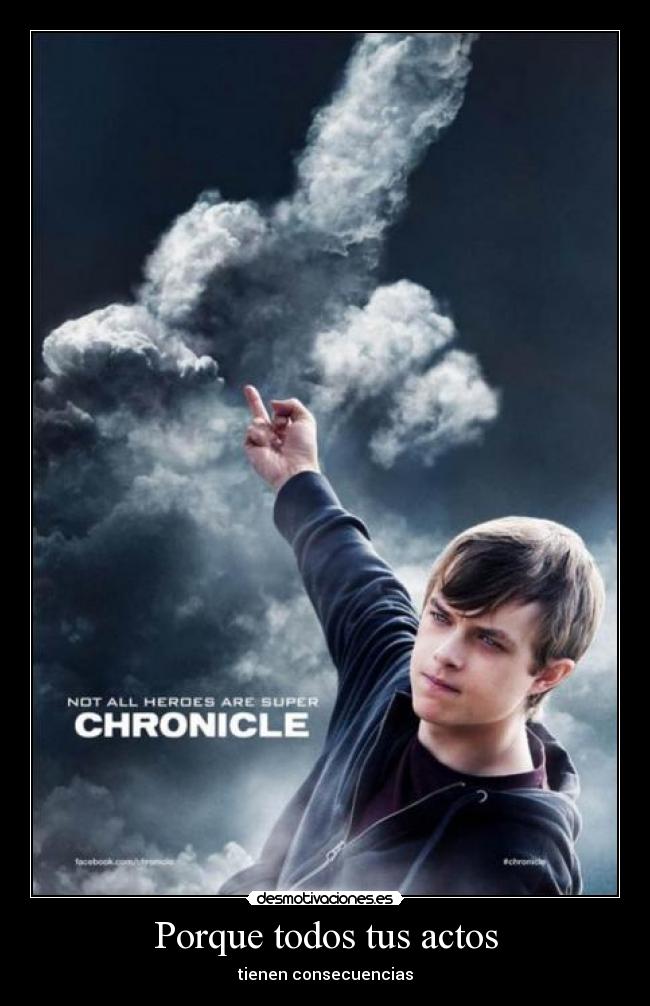 Porque todos tus actos - tienen consecuencias
