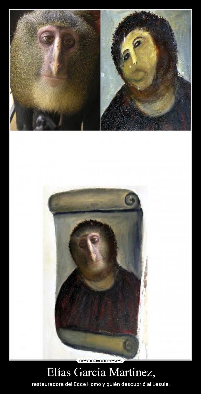 Elías García Martínez, - restauradora del Ecce Homo y quién descubrió al Lesula.