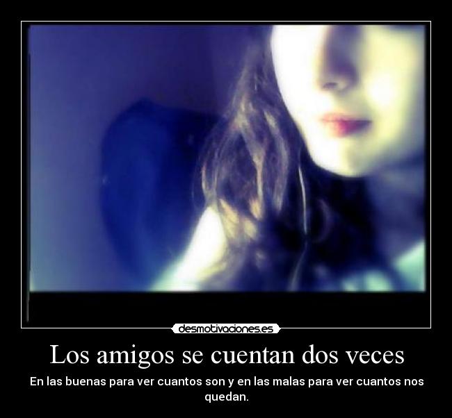Los amigos se cuentan dos veces -