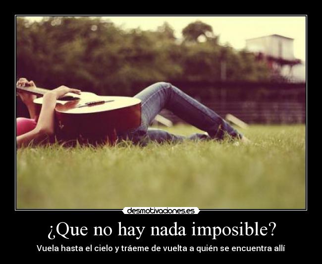 carteles imposible las cosas como son algunas son imposibles enteraaaas desmotivaciones