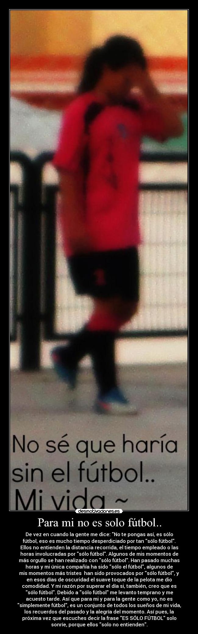 Para mi no es solo fútbol.. - 