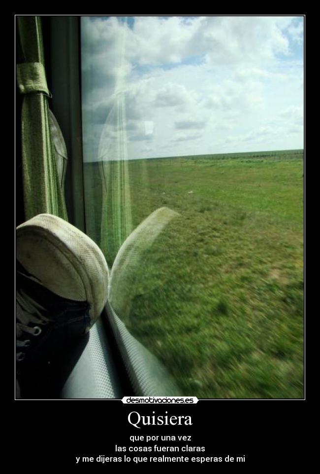 Quisiera -