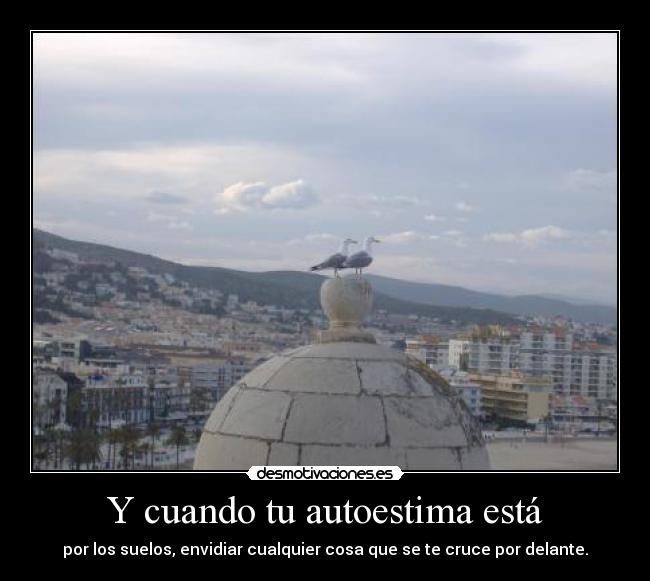 Y cuando tu autoestima está -