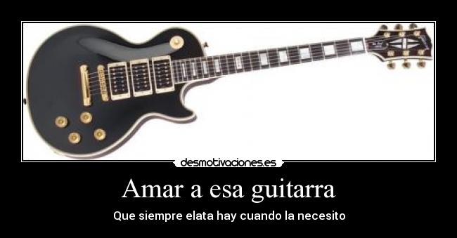 Amar a esa guitarra - 