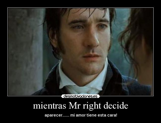 mientras Mr right decide - 