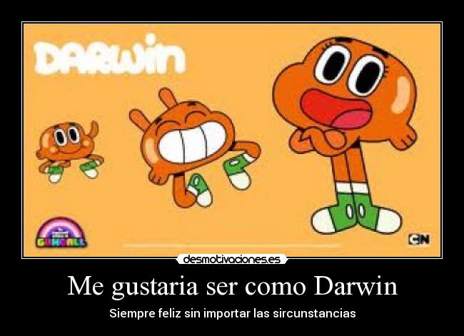 carteles darwin siempre feliz desmotivaciones