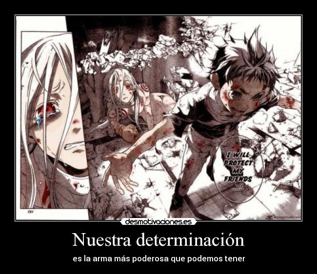 Nuestra determinación - es la arma más poderosa que podemos tener