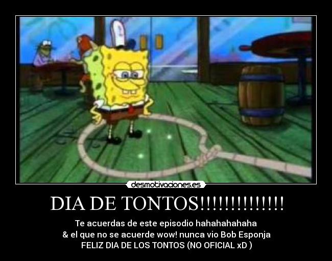 DIA DE TONTOS!!!!!!!!!!!!!! -