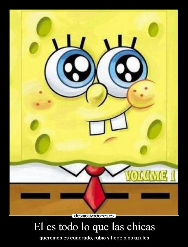 El es todo lo que las chicas - queremos es cuadrado, rubio y tiene ojos azules