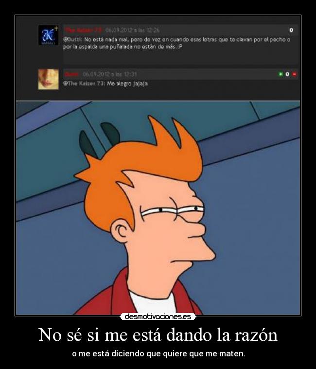 No sé si me está dando la razón -