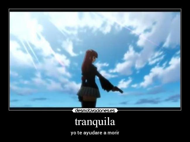 tranquila - yo te ayudare a morir