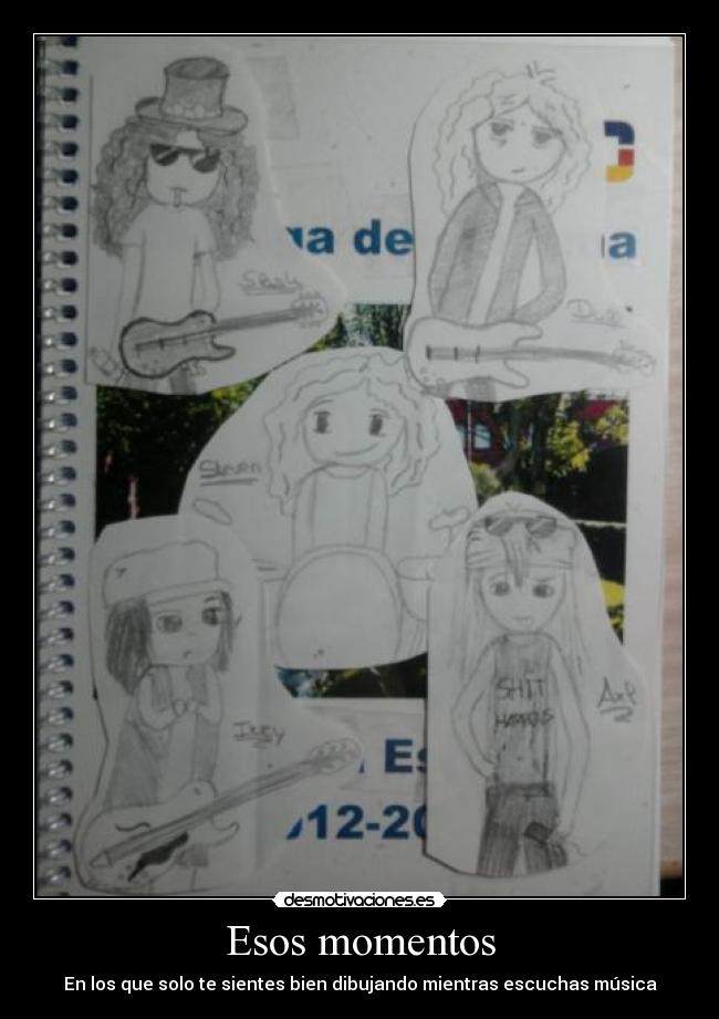 Esos momentos - En los que solo te sientes bien dibujando mientras escuchas música