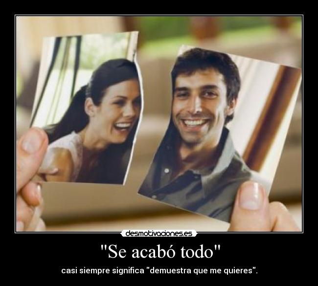 Se acabó todo -
