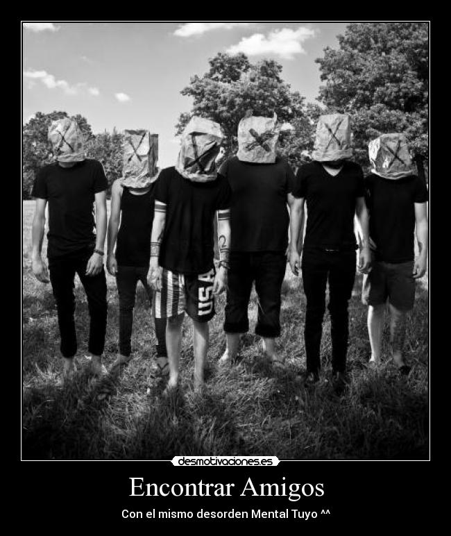 Encontrar Amigos - Con el mismo desorden Mental Tuyo ^^
