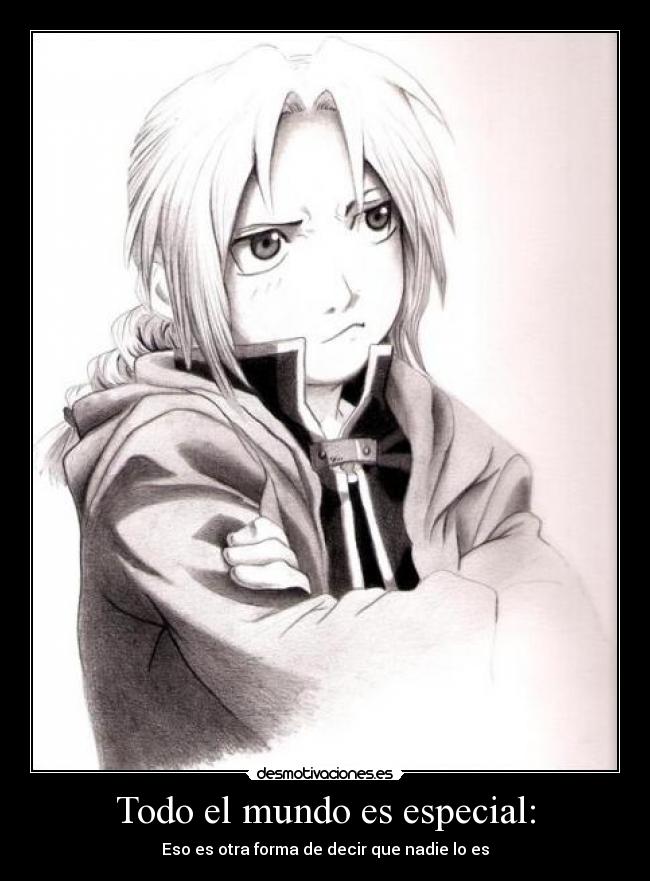 Todo el mundo es especial: -