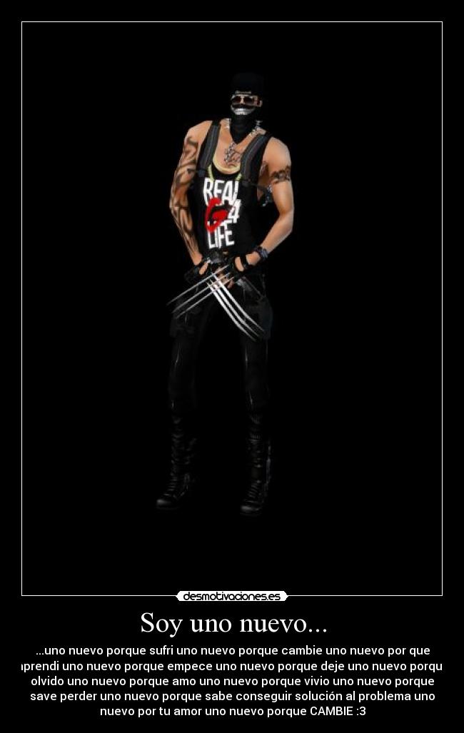Soy uno nuevo... -