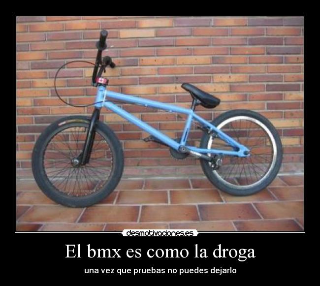 El bmx es como la droga - 