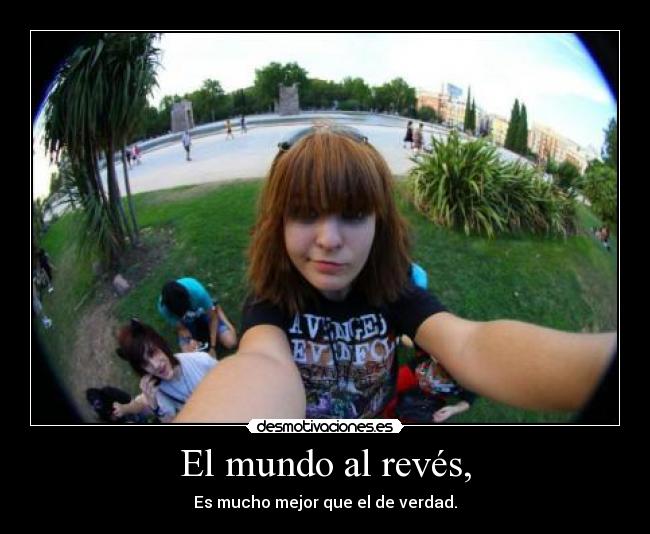 El mundo al revés, -