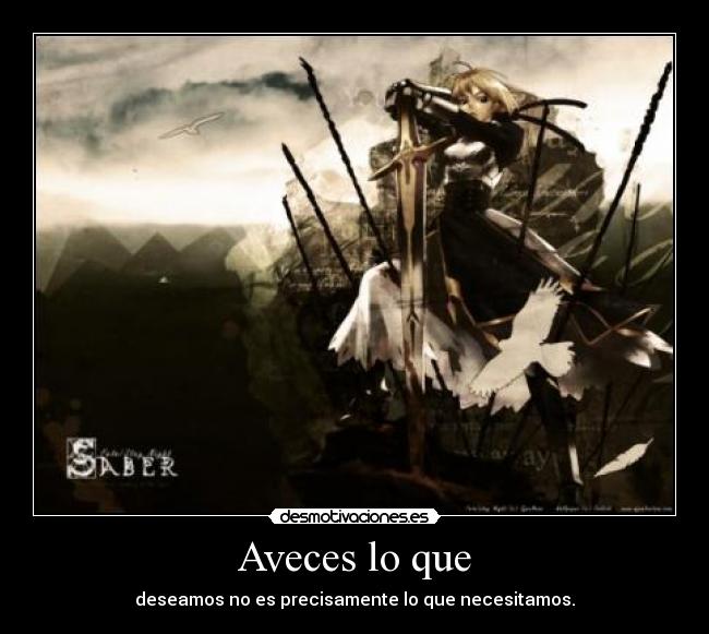 Aveces lo que - deseamos no es precisamente lo que necesitamos.