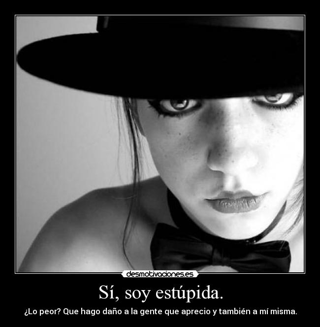 carteles que asco dia igual justamente que dia que hice cuenta hace ano mierda todo desmotivaciones