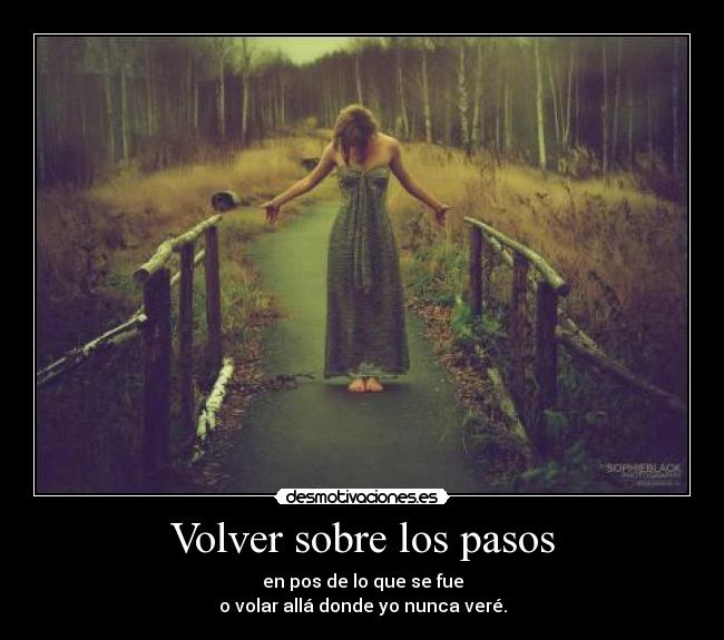 Volver sobre los pasos -