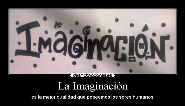La Imaginación -