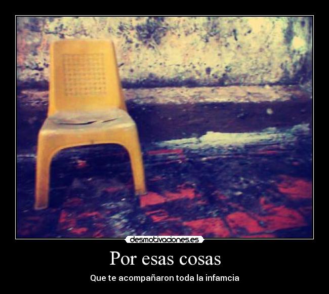 Por esas cosas -