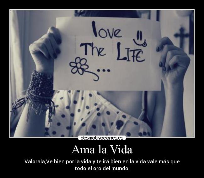 Ama la Vida -