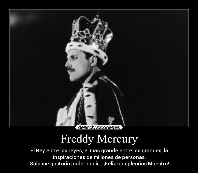 carteles feliz cumpleanos freddy mercury desmotivaciones