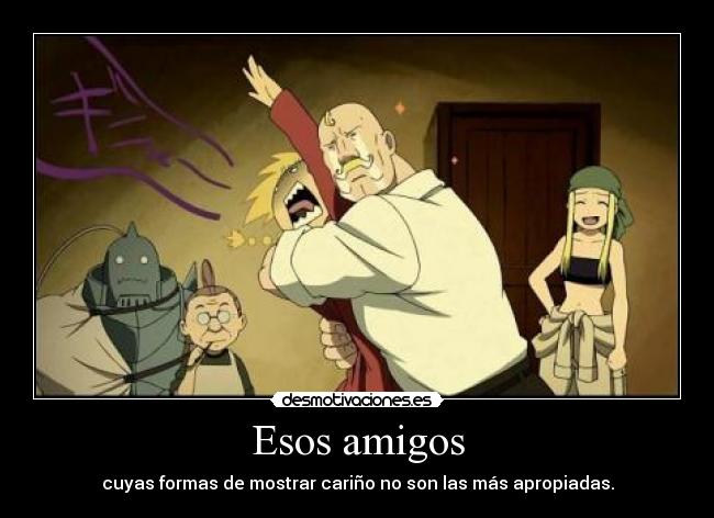 Esos amigos -