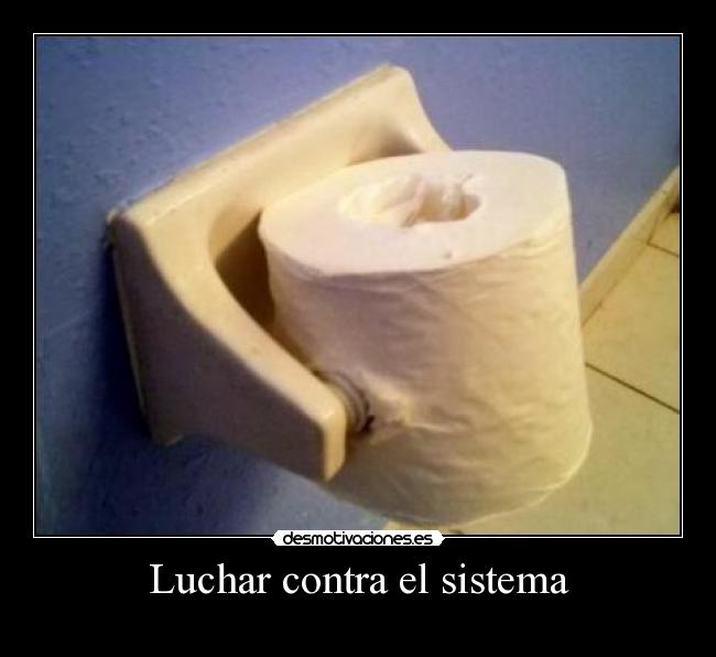 Luchar contra el sistema - 