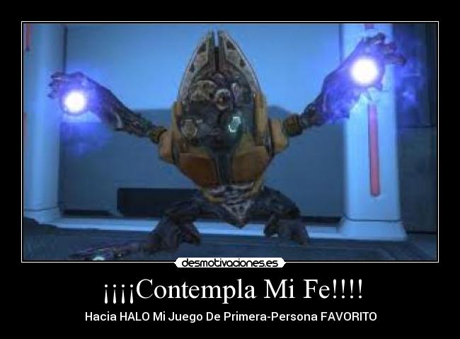 ¡¡¡¡Contempla Mi Fe!!!! - Hacia HALO Mi Juego De Primera-Persona FAVORITO