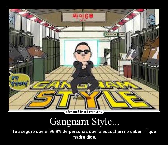 Gangnam Style... -