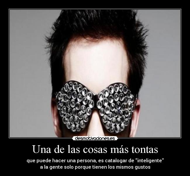 Una de las cosas más tontas -