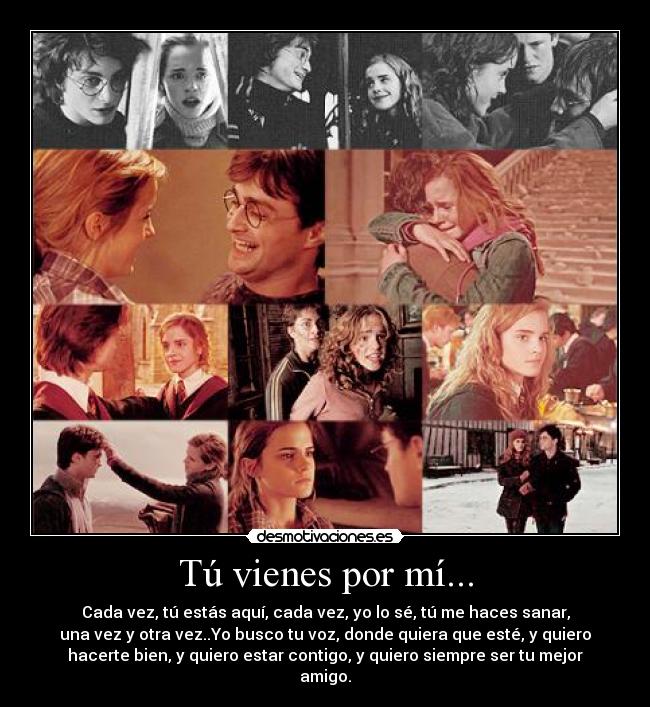 Tú vienes por mí... - Cada vez, tú estás aquí, cada vez, yo lo sé, tú me haces sanar,
una vez y otra vez..Yo busco tu voz, donde quiera que esté, y quiero
hacerte bien, y quiero estar contigo, y quiero siempre ser tu mejor
amigo.