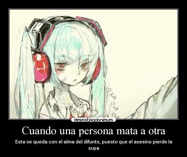 Cuando una persona mata a otra -