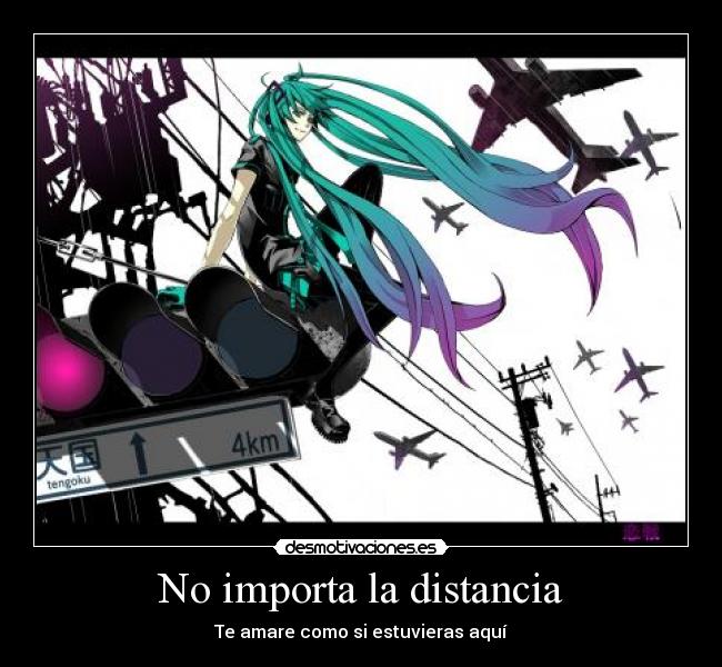 carteles distancia harukaze raptorhunters anime vocaloid miku hatsume love war amare pesar distancia desmotivaciones