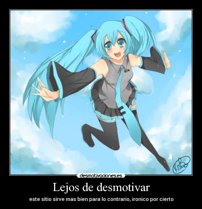 Lejos de desmotivar - este sitio sirve mas bien para lo contrario, ironico por cierto
