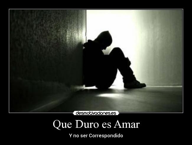 Que Duro es Amar - 