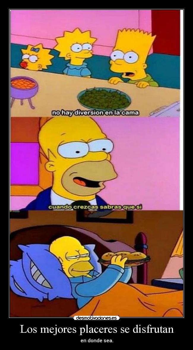 Los mejores placeres se disfrutan - 