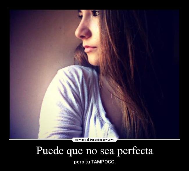 Puede que no sea perfecta - 