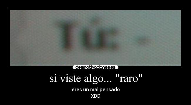 carteles creo que soy demasiado malpensado jaja desmotivaciones