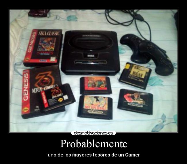 Probablemente - uno de los mayores tesoros de un Gamer