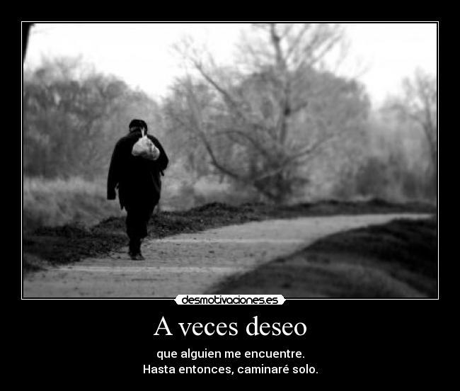 A veces deseo -