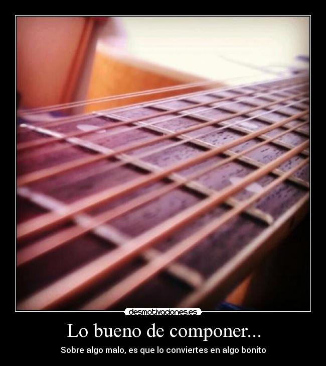 carteles musica componer bonito malo bueno desmotivaciones