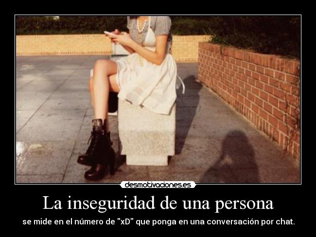 La inseguridad de una persona - 