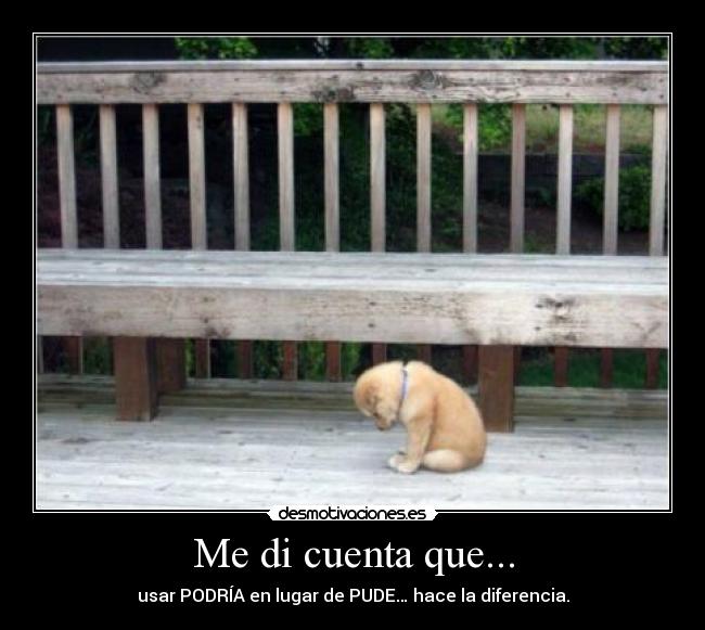 Me di cuenta que... -